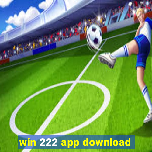 win 222 app download